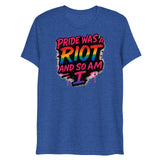 Pride Was a Riot (Triblend)-Triblend T-Shirt-Swish Embassy
