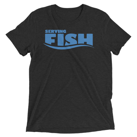 Serving Fish (Triblend)-Triblend T-Shirt-Swish Embassy