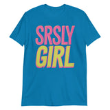 Srsly Girl-T-Shirts-Swish Embassy