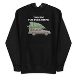 Too Big For Your Trunk (Hoodie)-Christmas Hoodies-Swish Embassy