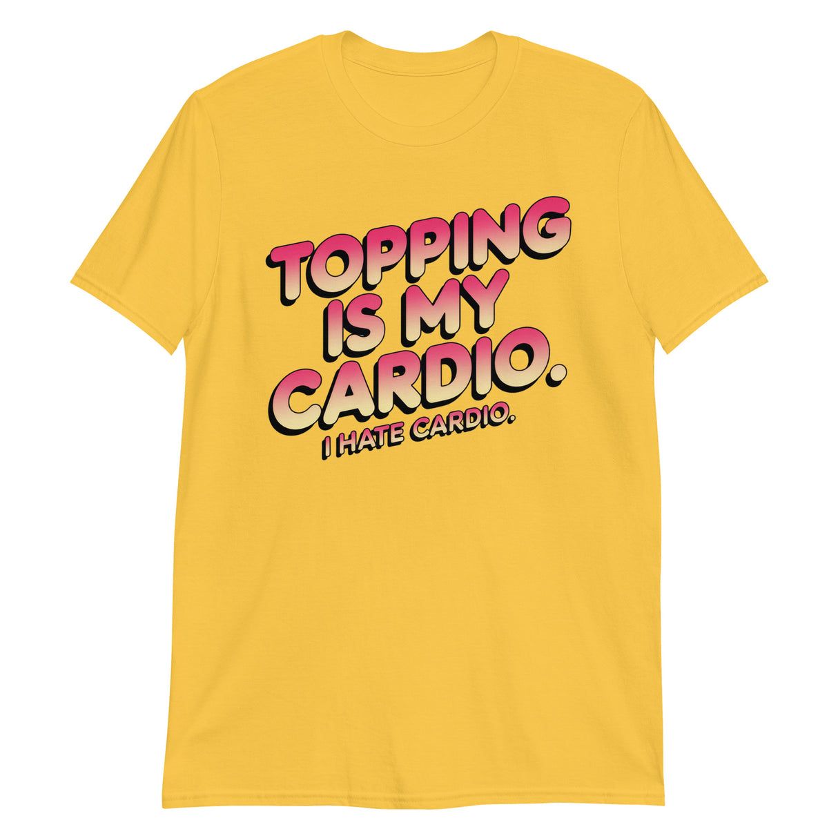 Topping Is My Cardio-T-Shirts-Swish Embassy