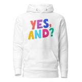 Yes, And? (Hoodie)-Hoodie-Swish Embassy