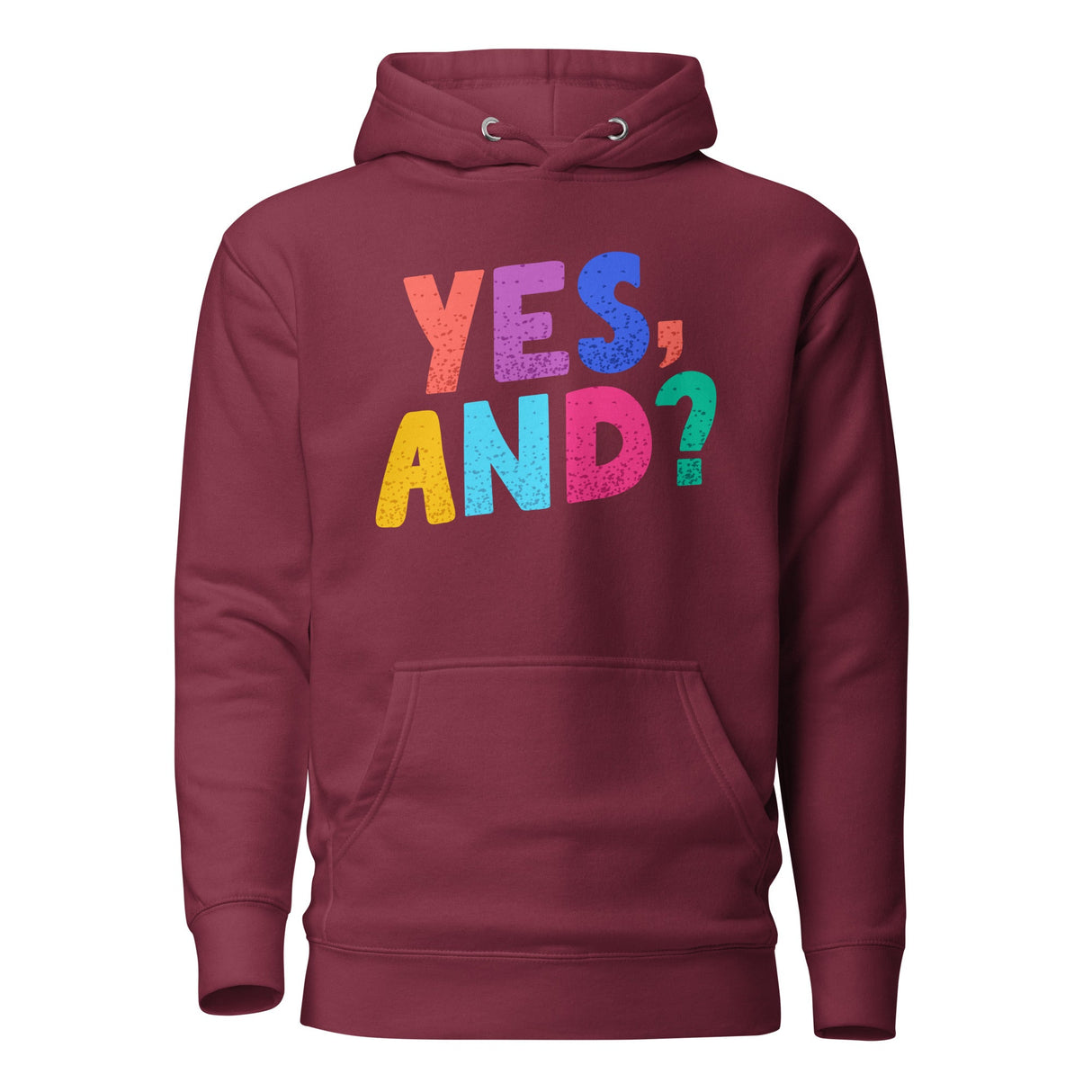 Yes, And? (Hoodie)-Hoodie-Swish Embassy