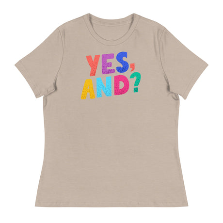 Yes, And? (Women's Relaxed T-Shirt)-Women's T-Shirts-Swish Embassy