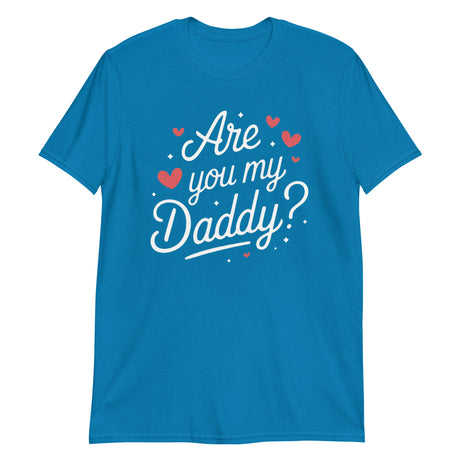 Are You My Daddy?-T-Shirts-Swish Embassy