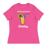 Drink Your Juice Shelby (Women's Relaxed T-Shirt)-Women's T-Shirts-Swish Embassy