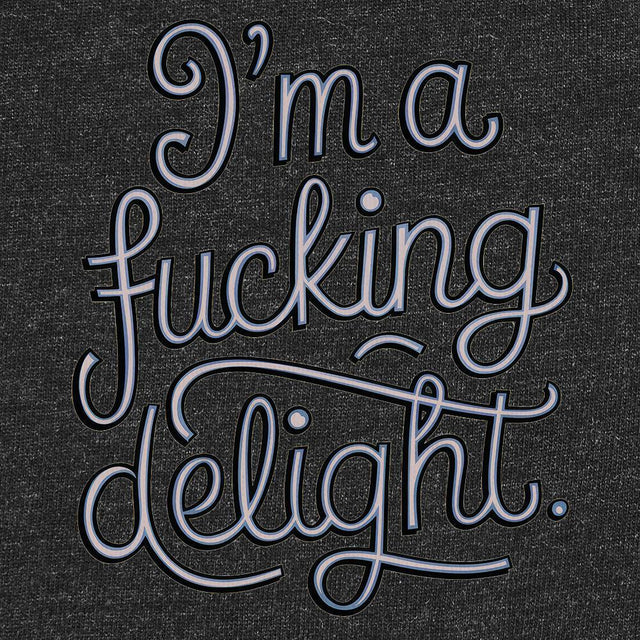 I'm a F*cking Delight-T-Shirts-Swish Embassy