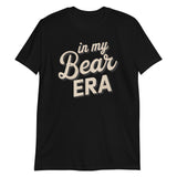 In My Bear Era-T-Shirts-Swish Embassy