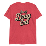 In My Drag Era-T-Shirts-Swish Embassy