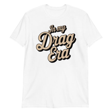 In My Drag Era-T-Shirts-Swish Embassy
