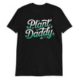 Plant Daddy-T-Shirts-Swish Embassy