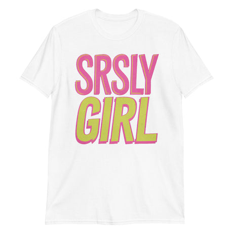 Srsly Girl-T-Shirts-Swish Embassy
