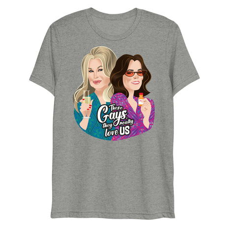 These Gays Love Us (Triblend)-Triblend T-Shirt-Swish Embassy