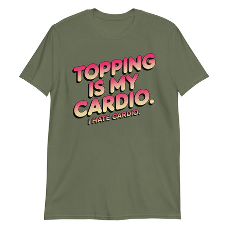 Topping Is My Cardio-T-Shirts-Swish Embassy