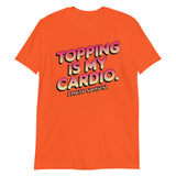 Topping Is My Cardio-T-Shirts-Swish Embassy
