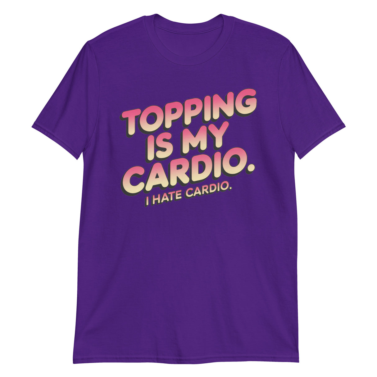 Topping Is My Cardio-T-Shirts-Swish Embassy