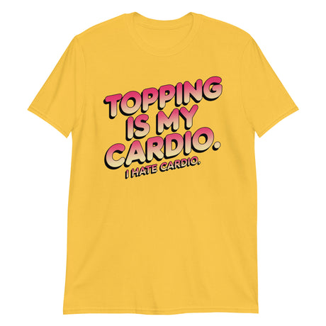 Topping Is My Cardio-T-Shirts-Swish Embassy