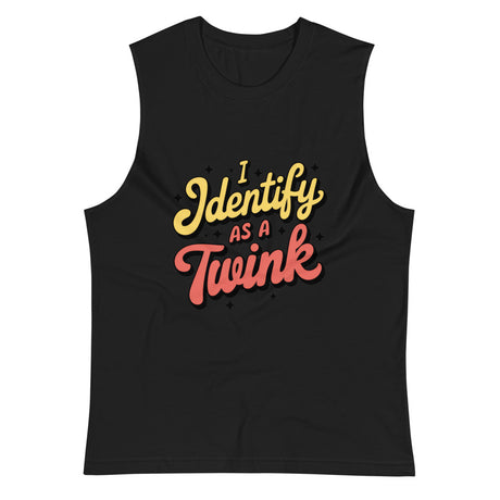 I Identify as a Twink (Muscle Shirt) - Black