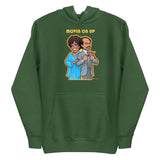 Movin on Up (Hoodie) - Forest Green