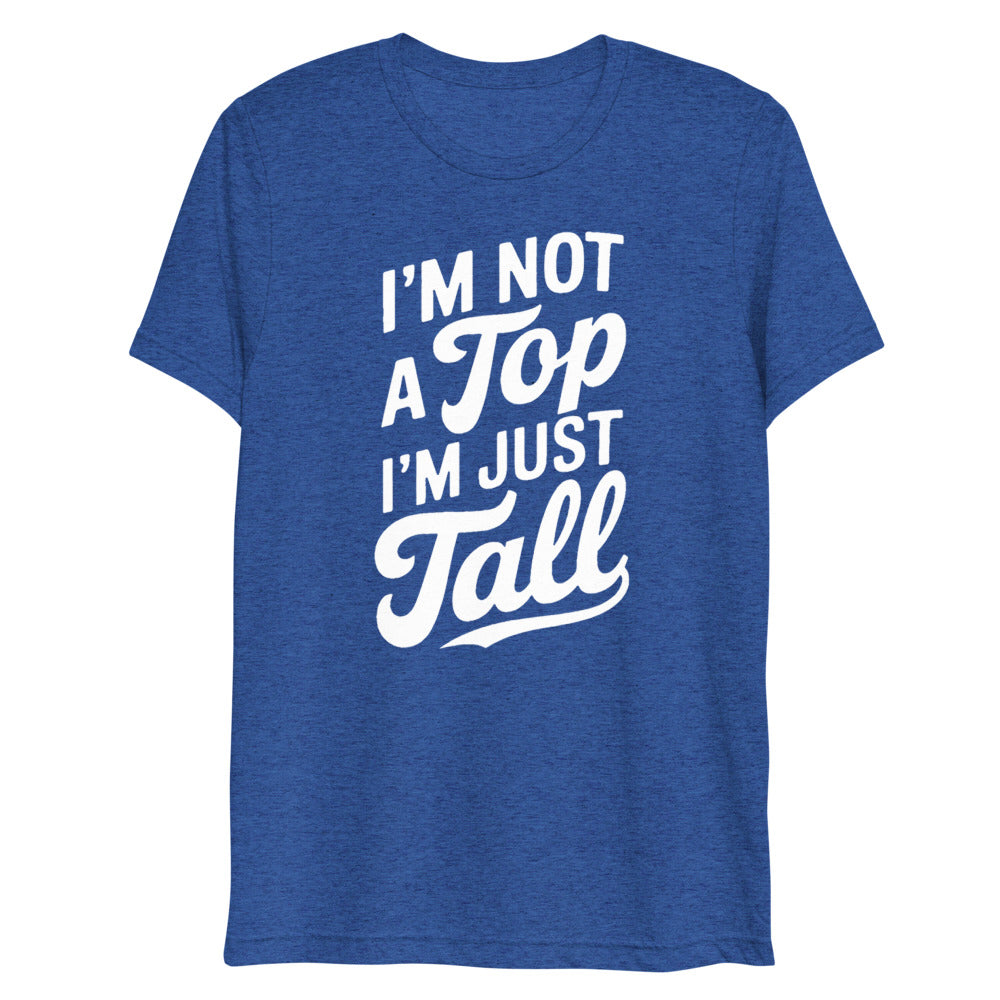 I'm Not a Top (Triblend) - True Royal Triblend