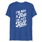 I'm Not a Top (Triblend) - True Royal Triblend