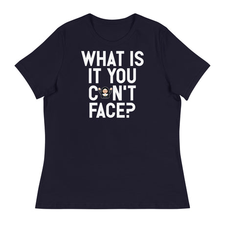 What is it you can't face? (Women's) - Navy