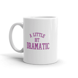 A Little Bit Dramatic Mug-Mugs-Swish Embassy