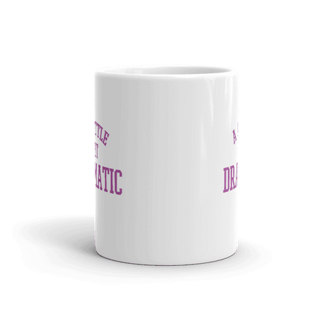 A Little Bit Dramatic Mug-Mugs-Swish Embassy