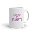 A Little Bit Dramatic Mug-Mugs-Swish Embassy