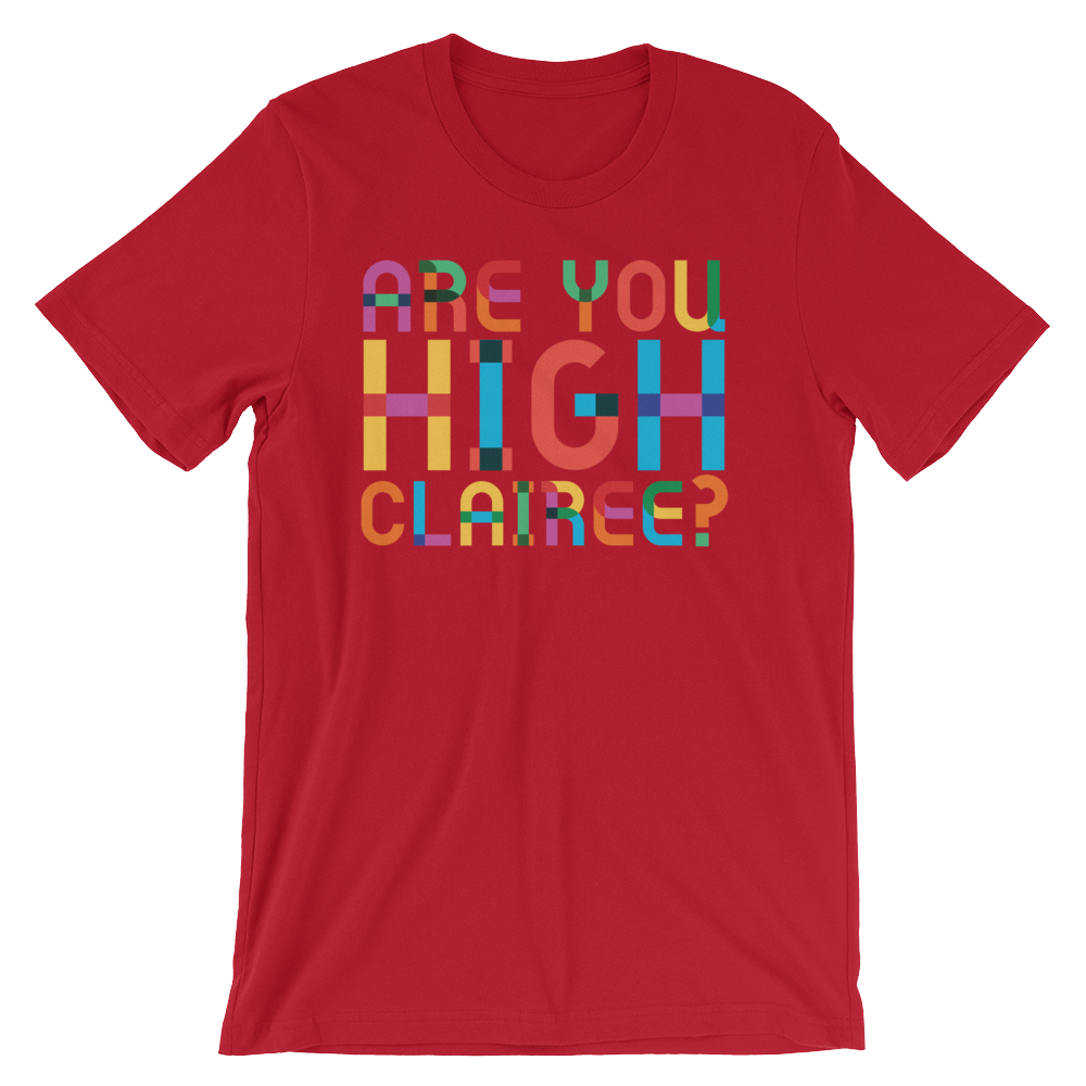 Are You High Clairee?-T-Shirts-Swish Embassy