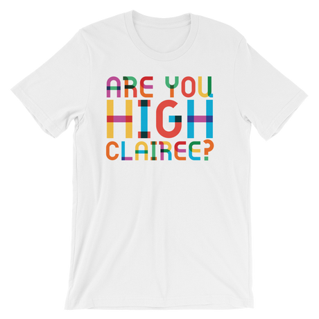 Are You High Clairee?-T-Shirts-Swish Embassy