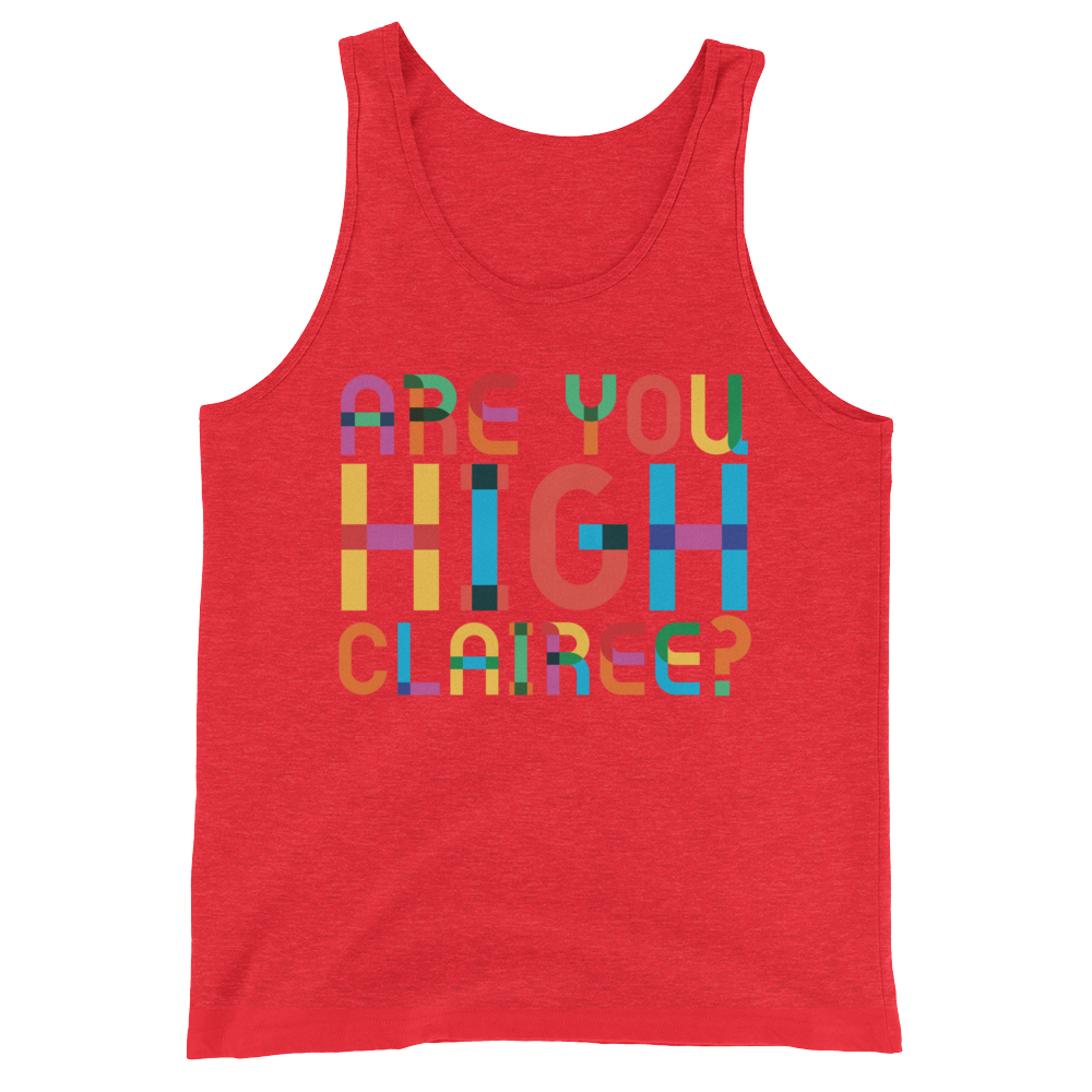 Are You High Clairee? (Tank Top)-Tank Top-Swish Embassy