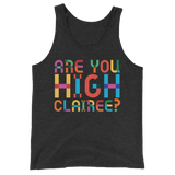 Are You High Clairee? (Tank Top)-Tank Top-Swish Embassy