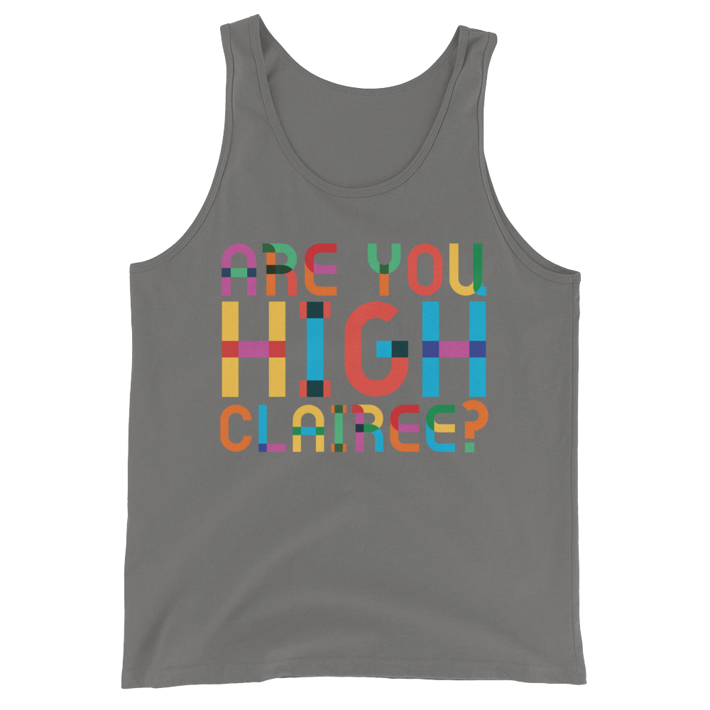 Are You High Clairee? (Tank Top)-Tank Top-Swish Embassy