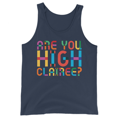 Are You High Clairee? (Tank Top)-Tank Top-Swish Embassy