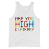 Are You High Clairee? (Tank Top)-Tank Top-Swish Embassy