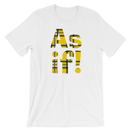 As If!-T-Shirts-Swish Embassy