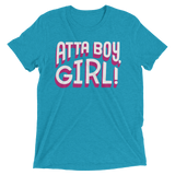 Atta Boy Girl! (Retail Triblend)-Triblend T-Shirt-Swish Embassy