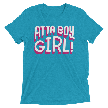 Atta Boy Girl! (Retail Triblend)-Triblend T-Shirt-Swish Embassy