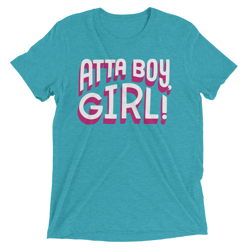 Atta Boy Girl! (Retail Triblend)-Triblend T-Shirt-Swish Embassy