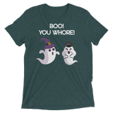 Boo! You Whore! (Retail Triblend)-Triblend T-Shirt-Swish Embassy