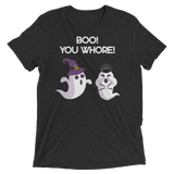 Boo! You Whore! (Retail Triblend)-Triblend T-Shirt-Swish Embassy