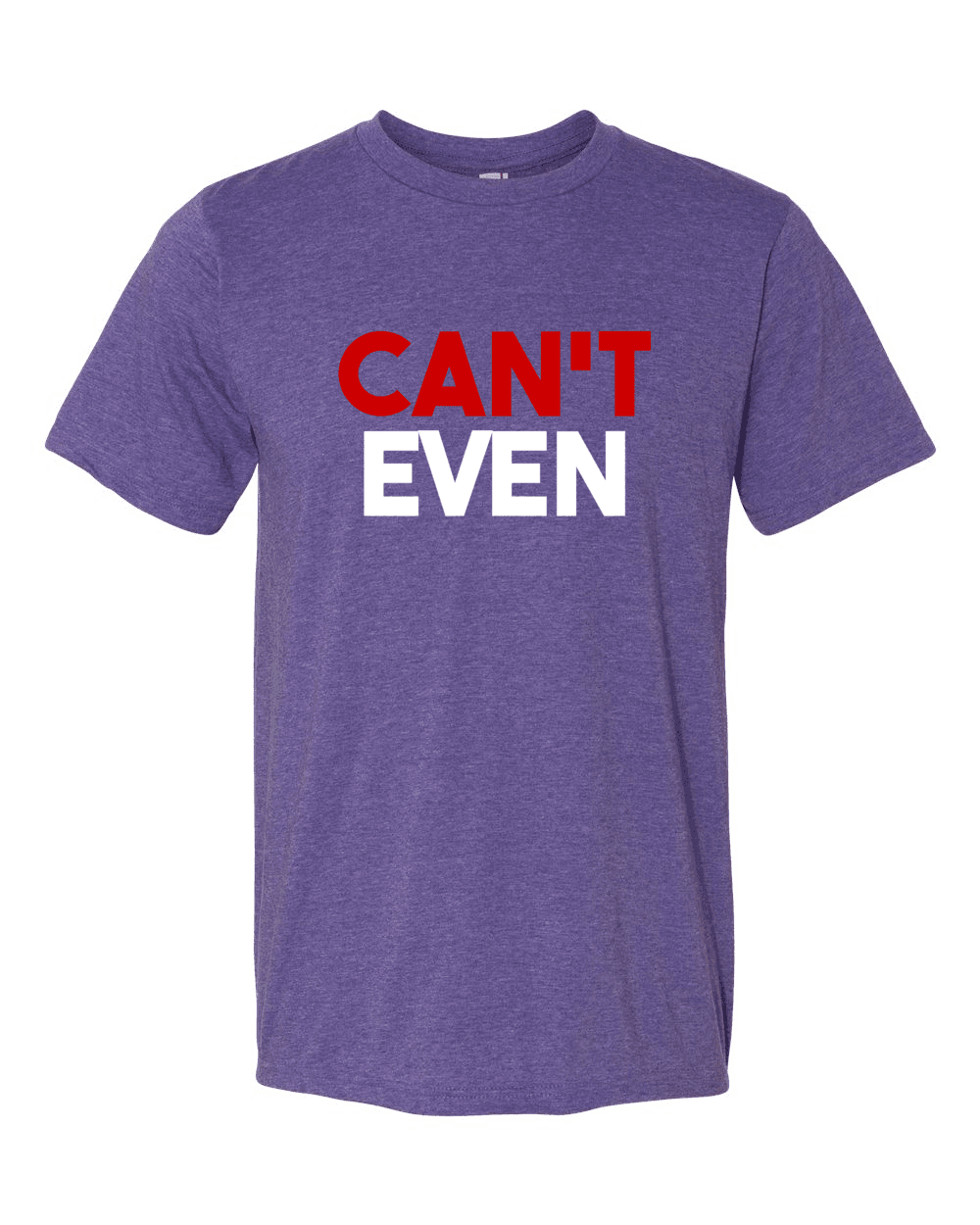 Can't Even-T-Shirts-Swish Embassy