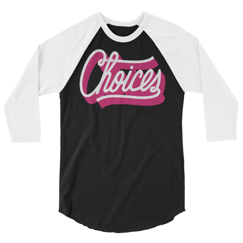 Choices (Raglan)-Raglan-Swish Embassy