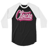 Choices (Raglan)-Raglan-Swish Embassy