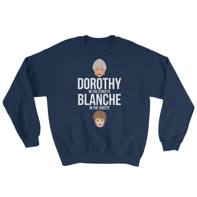 Dorothy in the Streets, Blanche in the Sheets (Long Sleeve)-Long Sleeve-Swish Embassy