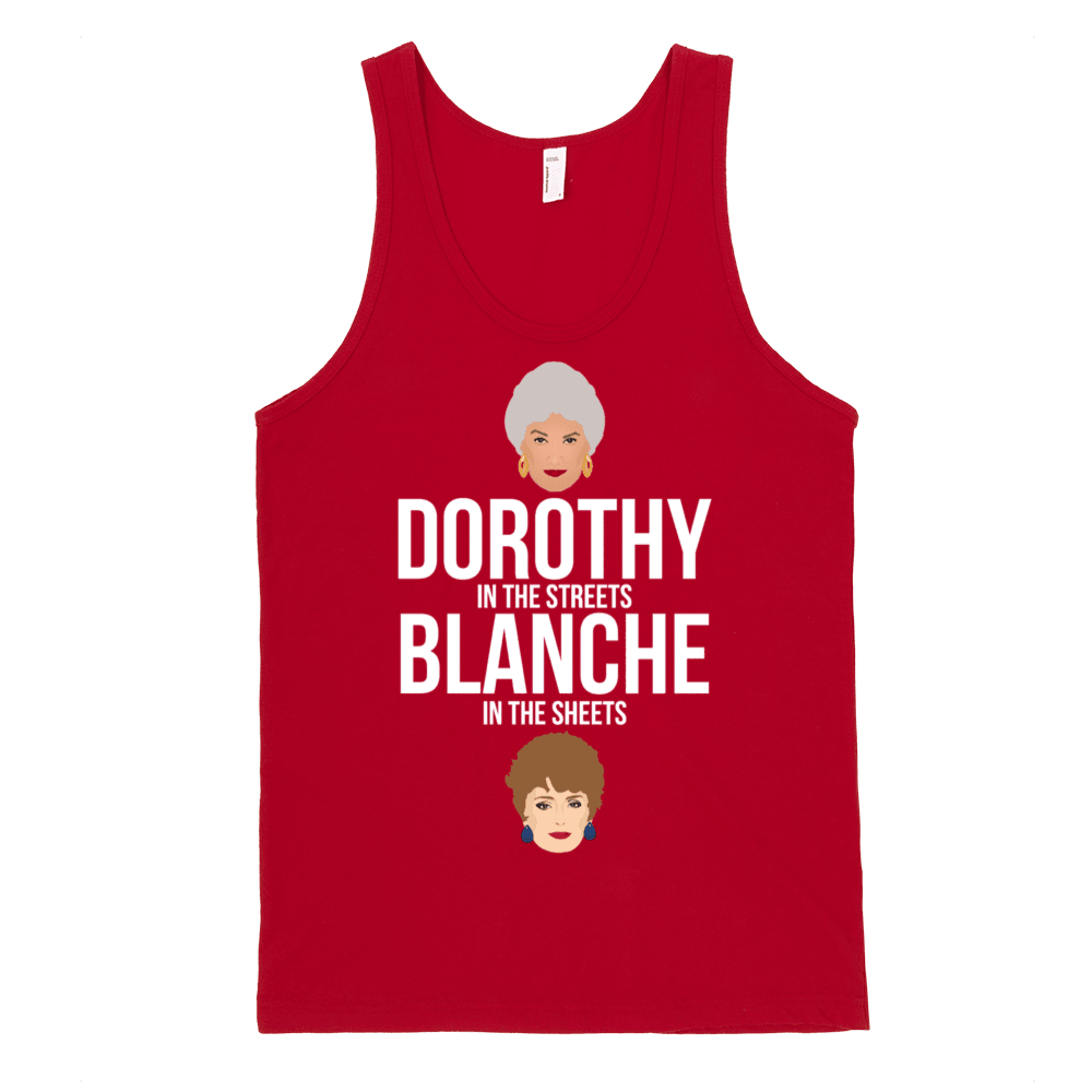 Dorothy in the Streets Blanche in the Sheets Tank-Tank Top-Swish Embassy