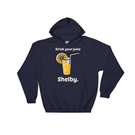 Drink Your Juice Shelby (Hoodie)-Hoodie-Swish Embassy