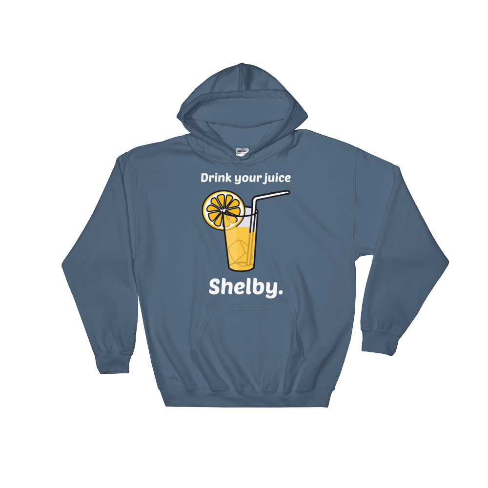 Drink Your Juice Shelby (Hoodie)-Hoodie-Swish Embassy