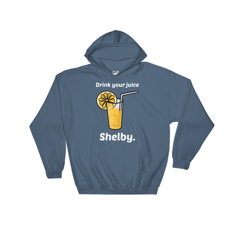 Drink Your Juice Shelby (Hoodie)-Hoodie-Swish Embassy